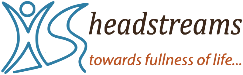 Headstreams: towards fullness of life, home